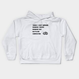 Things I Can't Refuse - Recycling Trash Sanitation Truck Kids Hoodie